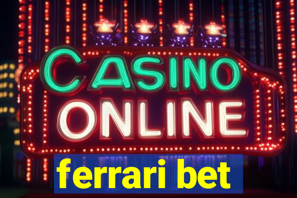 ferrari bet